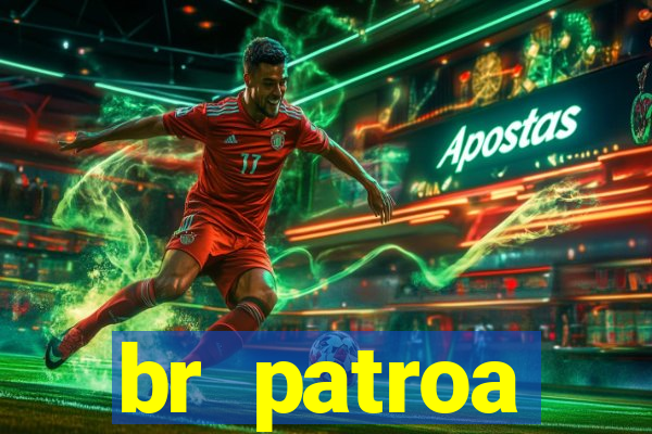 br patroa plataforma jogo online